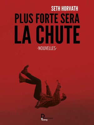 cover image of Plus forte sera la chute